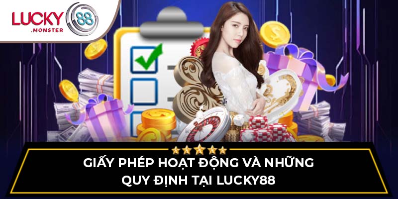 Giấy phép hoạt động và những quy định tại Lucky88