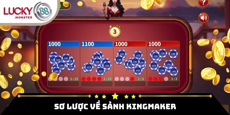 Sơ lược về Sảnh Kingmaker
